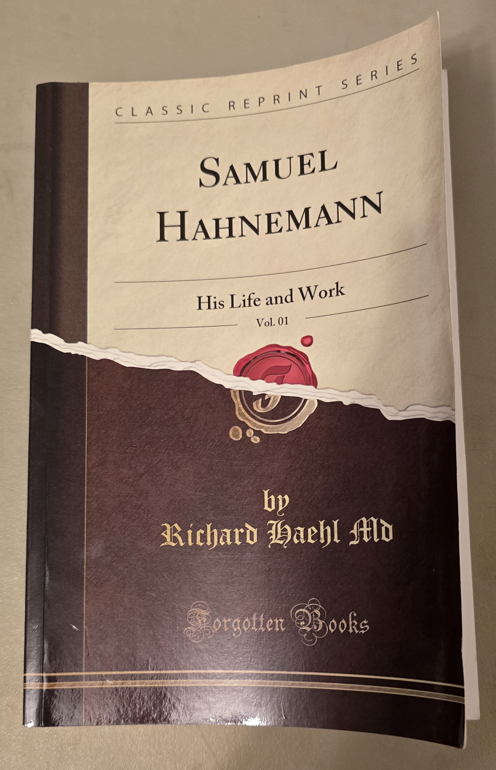 (image for) Samuel Hahnemann His Life and Work Vol 01