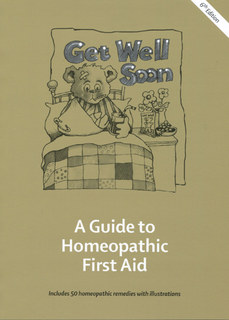 (image for) Get Well Soon A Guide to Homeopathic First Aid