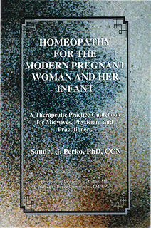 Homeopathy for the Modern Pregnant Woman and her Infant (image for) Homeopathy for the Modern Pregnant Woman and her Infant